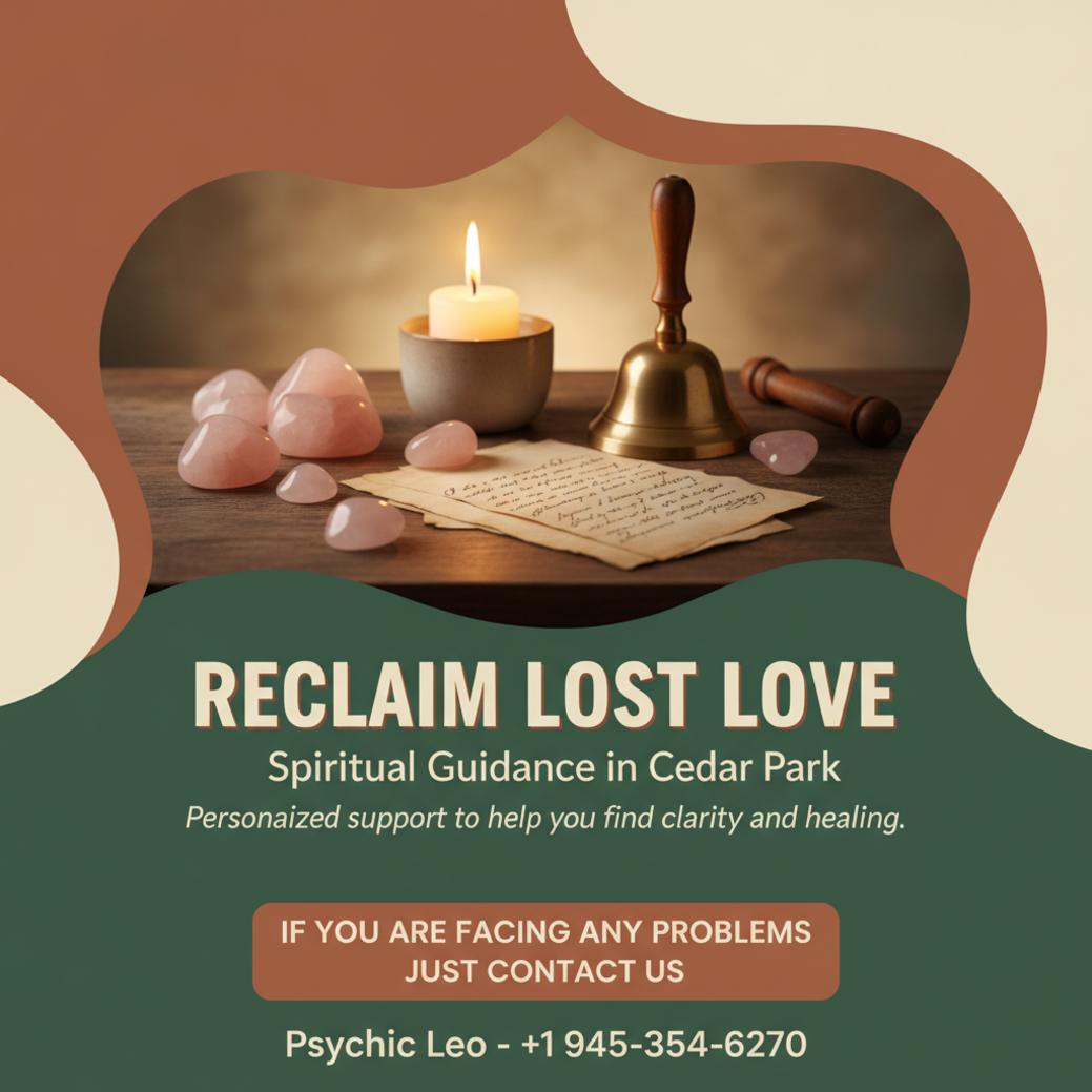 Can You Really Get Ex Love Back in Cedar Park, TX? Get ex love back spiritual guidance altar Cedar Park TX